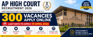 Read more about the article AP High Court Recruitment 2026 – 300 Vacancies | Apply Online Before 19 April 2026